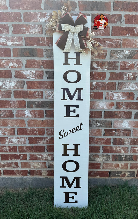 Home Sweet Home Porch Leaner Sign