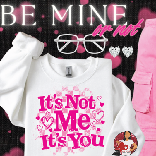 It’s Not Me It's You Long Sleeve Tee