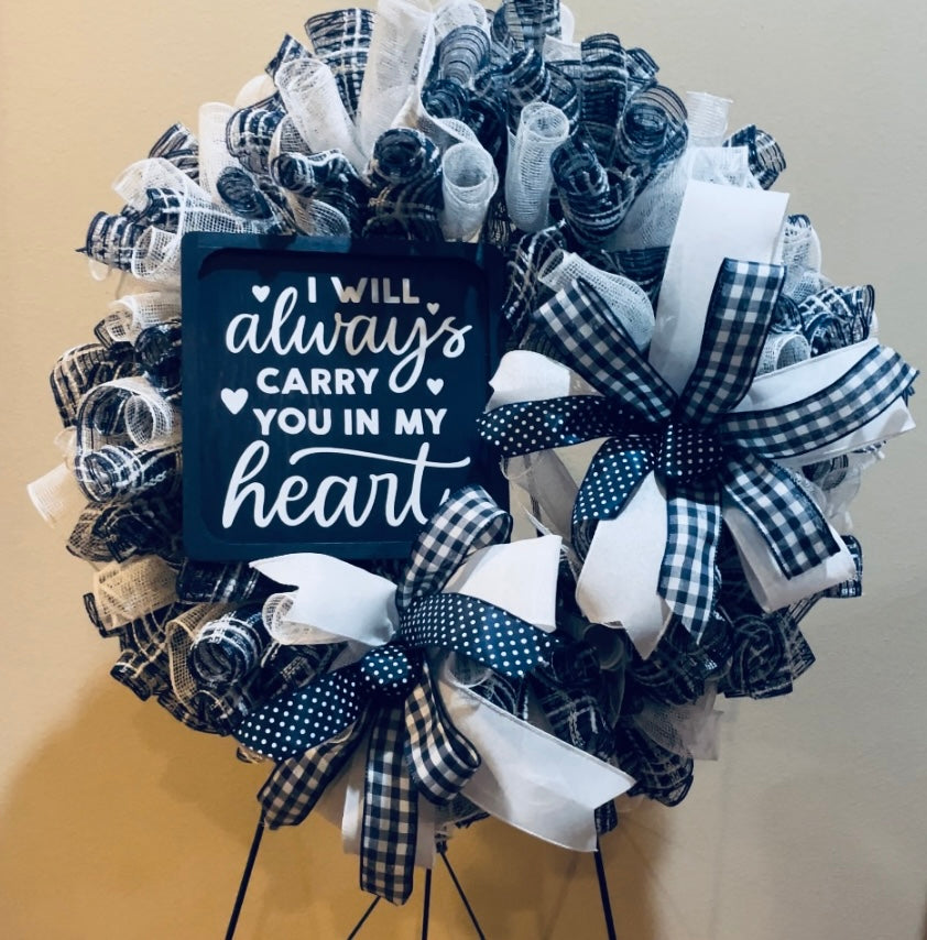 I Will Always Carry You In My Heart Wreath